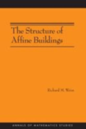 Weiss, Richard M.: The Structure of Affine Buildings idegen