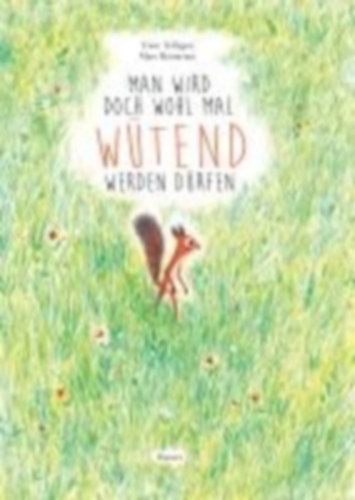 Tellegen, Toon - Boutavant, Marc: Man wird doch wohl mal wütend werden dürfen idegen