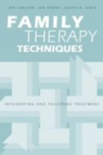 Sperry, Len - Lewis, Judith A. - Carlson, Jon: Family Therapy Techniques idegen