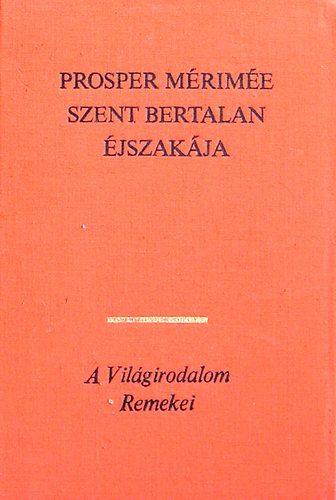Prosper Mérimée: Szent Bertalan éjszakája (Kisregények és elbeszélések) antikvár