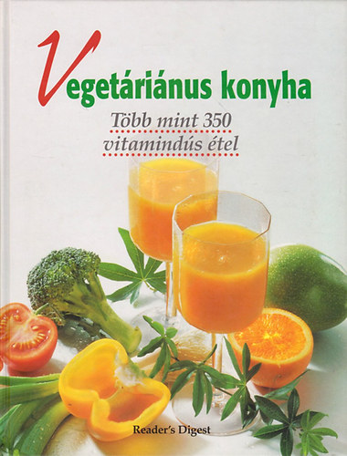 Szilárd Gabriella (szerk): Vegetáriánus konyha-Több mint 350 vitamindús étel (Reader's Digest) antikvár