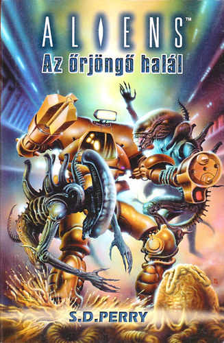 Stephani Perry: Aliens: Az őrjöngő halál antikvár