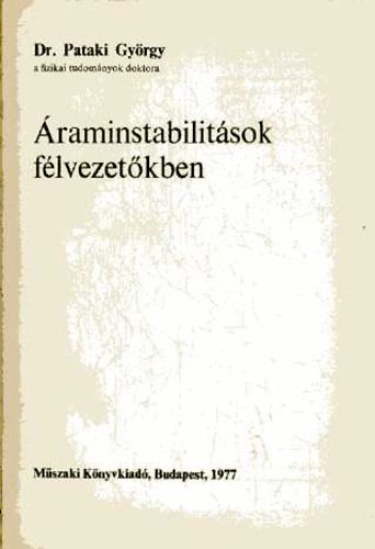 Dr. Pataki György: Áraminstabilitások félvezetőkben antikvár