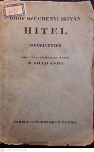 Gróf Széchenyi István: Gróf Széchenyi István Hitel - szemelvények ( bevezette s jegyjetekkel ellátta Dr. Gyulai Ágost könyv