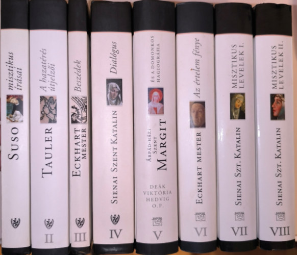 Suso  (Heinrich Seuse), Johannes Tauler, Eckhart Mester, Sienai Szent Katalin, Deák Viktória Hedvig: Domonkos Misztikusok 1-8. könyv