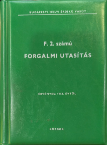 F. 2.m számú forgalmi utasítás - Budapesti helyi érdekű vasút antikvár