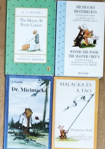 A. A. Milne, Benjamin Hoff, S. Nording: 3db Micimackóval kapcsolatos mű + ajándék angol nyelvű mű - Dr. Micimackó, Malacka és a Tao, Micimackó mesterkukta (angol-magyar kényelvű) + The House At Pooh Corner antikvár