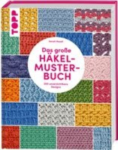 Hazell, Sarah: Das große Häkelmuster-Buch idegen