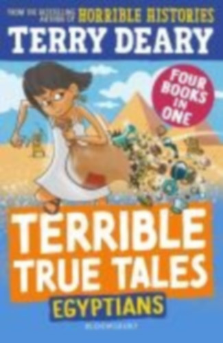 Deary, Terry: Terrible True Tales: Egyptians idegen