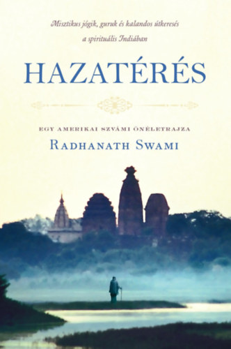 Radhanath Swami: Hazatérés könyv