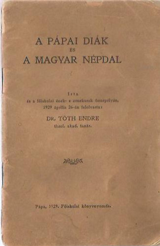 Dr. Tóth Endre: A pápai diák és a magyar népdal antikvár