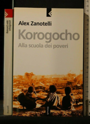 Alex Zanotelli: Korogocho - Alla scuola dei poveri (Korogocho - A szegények iskolájában) antikvár