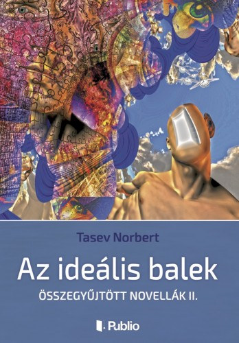 Tasev Norbert: Az ideális balek e-Könyv