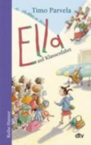 Parvela, Timo: Ella auf Klassenfahrt. Bd. 03 idegen