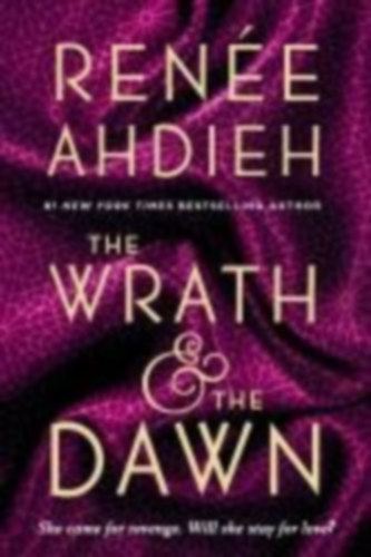 Ahdieh, Renée: The Wrath and the Dawn idegen