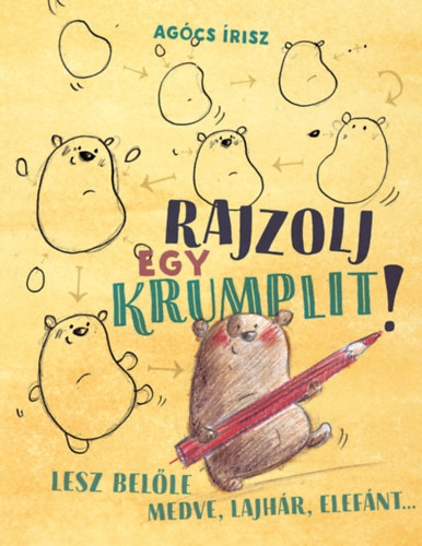 Agócs Írisz: Rajzolj egy krumplit! könyv