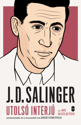 J. D. Salinger - Utolsó interjú és más beszélgetések akciós termékkép 1