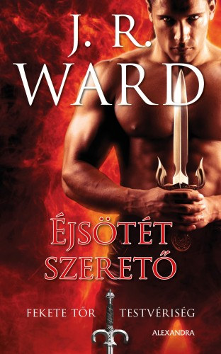 J. R. Ward: Éjsötét szerető e-Könyv