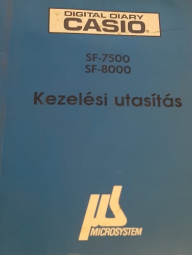 Digital Diary Casio - SF-7500, SF-8000 - Kezelési utasítás antikvár