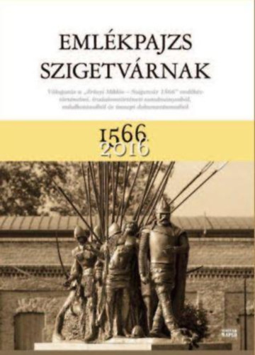 Jánosi Zoltán: Emlékpajzs szigetvárnak 1566-2016 antikvár