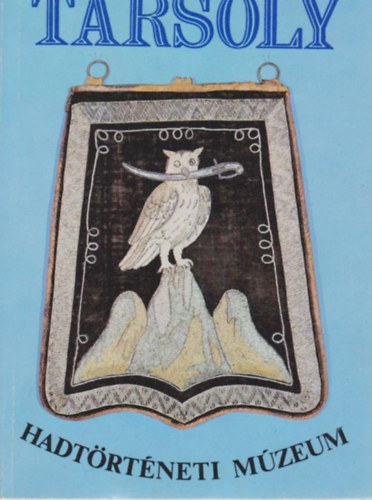 Tarsoly (Vezérlő kalauz, különféle traktátumok) - Hadtörténeti Múzeum antikvár