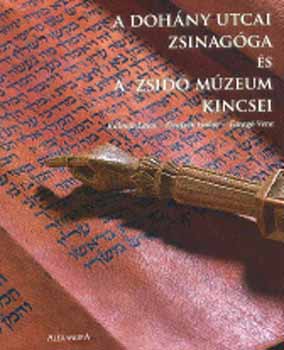 Kalmár; Deutsch; Faragó: A Dohány utcai zsinagóga és a zsidó múzeum kincsei - kötött antikvár