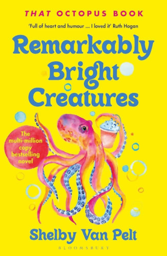 Shelby Van Pelt: Remarkably Bright Creatures idegen