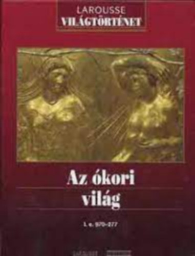 Új Ex Libris Kiadó: Az ókori világ i.e. 970-277 antikvár