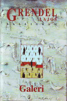 Grendel Lajos: Galeri könyv