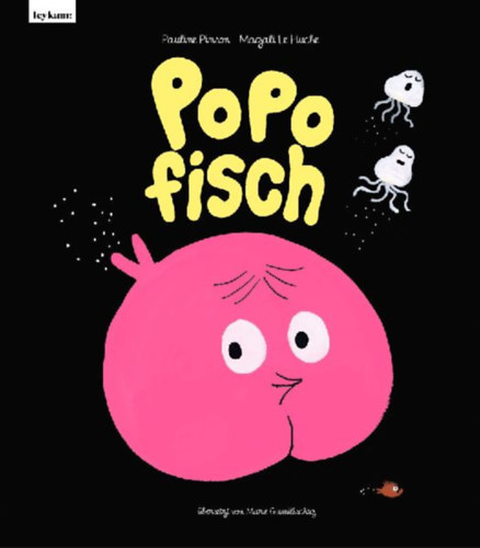 Le Huche, Magali - Pinson, Pauline: Popofisch idegen