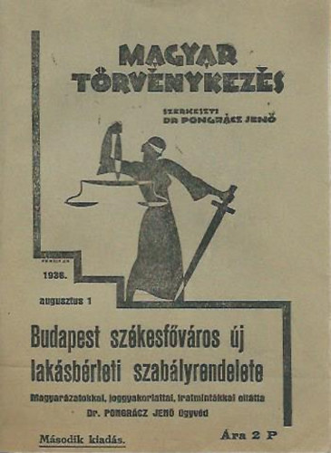 Dr. Pongrácz Jenő (szerk.): Budapest székesfőváros új lakásbérleti szabályrendelete (Magyar Törvénykezés 1936.) antikvár