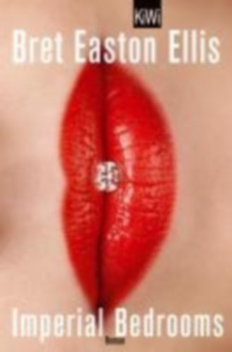 Ellis, Bret Easton: Imperial Bedrooms idegen