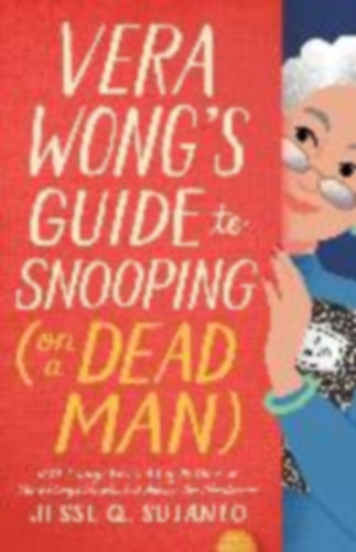 Sutanto, Jesse Q.: Vera Wong's Guide to Snooping (on a Dead Man) idegen