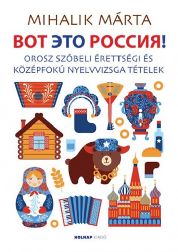 Mihalik Márta: Vot Éto Russziá! könyv