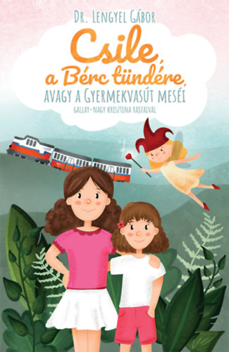 Csile, a Bérc tündére, avagy a Gyermekvasút meséi akciós termékkép 1