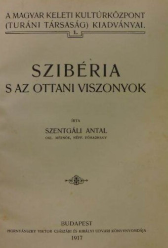Szentgáli Antal: Szibéria ​s az ottani viszonyok antikvár