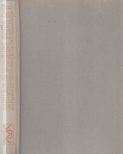 W. Ross Ashby Kenneth E. Boulding Hans Jonas C. West Churchman Anatol Rapoport Ludwig von Bertalanffy Carl G. Hempel H. Chestnut Russel L. Ackoff: Rendszerelmélet – Válogatott tanulmányok antikvár