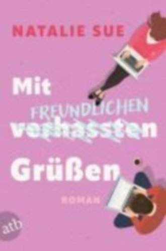 Sue, Natalie: Mit freundlichen Grüßen idegen