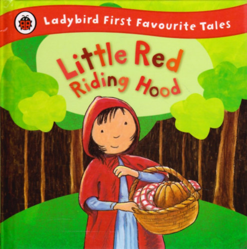 Mandy Ross (Retold by): Little Red Riding Hood (Ladybird First Favourite Tales) antikvár