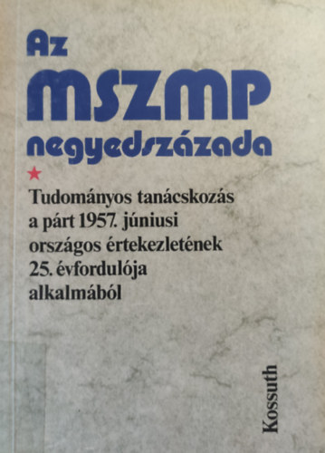 Az MSZMP negyedszázada antikvár