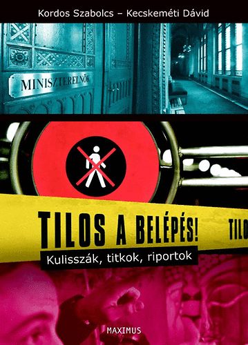 Kordos Szabolcs, Kecskeméti Dávid: Tilos a belépés könyv