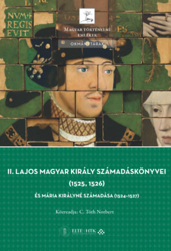 II. Lajos magyar király számadáskönyvei (1525, 1526) könyv