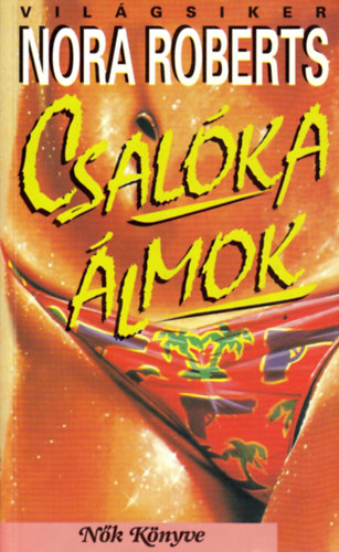 Nora Roberts: Csalóka álmok antikvár