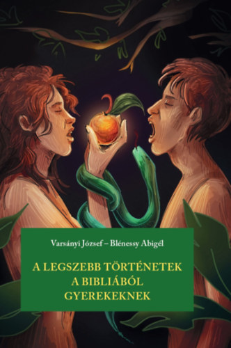 Varsányi József: A legszebb történetek a Bibliából gyerekeknek könyv