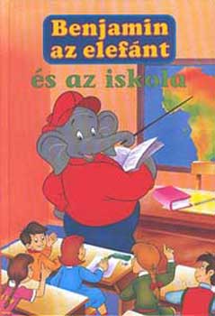 Elfie Donnelly: Benjamin az elefánt és az iskola antikvár