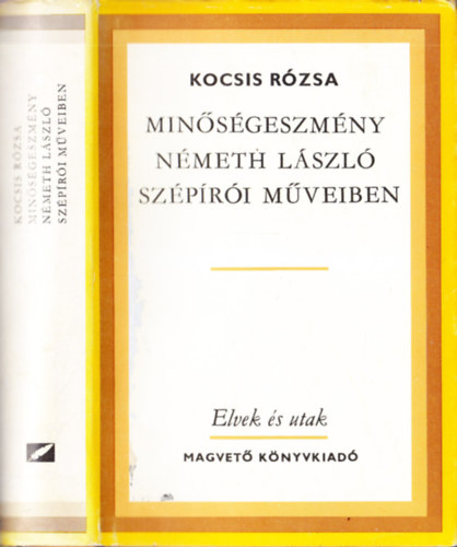 Kocsis Rózsa: Minőségeszmény Németh László szépírói műveiben antikvár