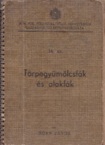 Horn János: Törpegyümölcsfák és alakfák antikvár