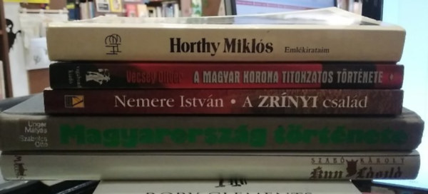 Szabó Károly, Unger Mátyás-Szabolcs Ottó, Nemere István, Vécsey Olivér, Horthy Miklós: 5 db-os KÖNYVMENTŐ AJÁNLAT, magyar történelem: Kun László+ Magyarország története+ A Zrínyi család+ A magyar korona titokzatos története+ Horthy Miklós - Emlékirataim antikvár