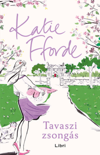 Katie Fforde: Tavaszi zsongás antikvár