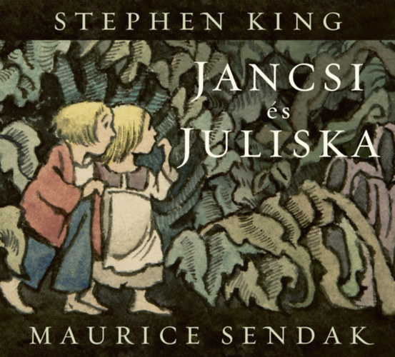 Stephen King: Jancsi és Juliska könyv
